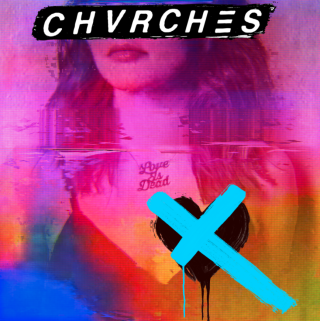 Chvrches Love Is Dead Album Art